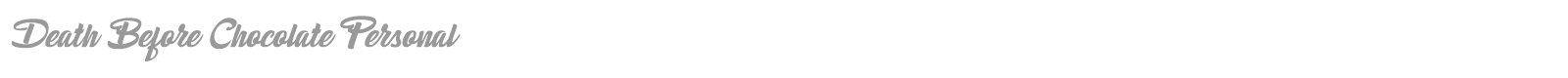 Death Before Chocolate font preview